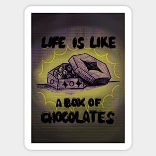 Life is Like A Sweet Box of Chocolates Sticker